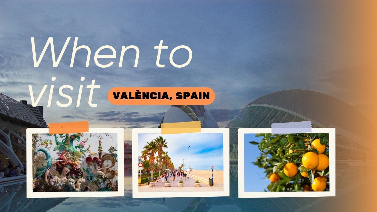 When Should You Visit València?