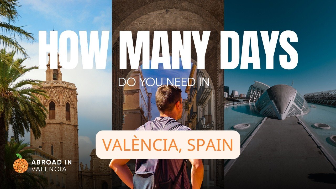How Many Days in Valencia (The Honest Answer)
